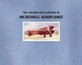 The colour encyclopedia of incredible aeroplanes