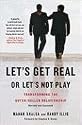 Let's Get Real or Let's Not Play: Transforming the Buyer/Seller Relationship