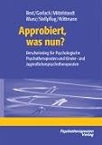Produkt-Bild: Approbiert, was nun?: Berufseinstieg f&uuml;r Psychologische Psychotherapeuten und Kinder- und Jugendlichenpsychotherapeuten