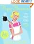Happy Housewives: I Was a Whining, Miserable, Desperate Housewife--But I Finally Snapped Out of It...You Can, Too!