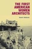 Review University of Illinois Press  / The First American Women Architects