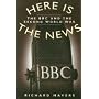 Here Is the News: The BBC and the Second World War
