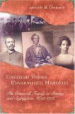 Unveiled Voices, Unvarnished Memories: The Cromwell Family in Slavery And Segregation, 1692-1972