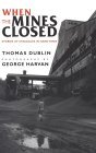 When the Mines Closed: Stories of Struggles in Hard Times