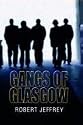 Gangs of Glasgow: True Crime from the Streets
