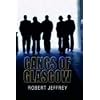 Gangs of Glasgow: True Crime from the Streets