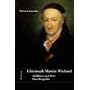 Christoph Martin Wieland: Aufkl�rer und Poet. Eine Biografie