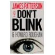[2010 HARDBACK] Don't Blink Howard Roughan (Author) James Patterson (Author)Don't Blink [2010 Hardcover] James Patterson (Author)Howard Roughan (Author) Don't Blink [2010 HARDBACK]