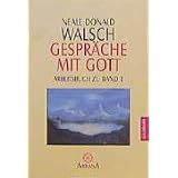 Gespr�che mit Gott: Arbeitsbuch zu Band 1von "Neale Donald Walsch"