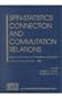 Spin-Statistics Connection and Commutation Relations: Experimental Tests and Theoretical Implications, Anacapri, Capri Island, Italy 31 May-3 June 2000 (AIP Conference Proceedings)