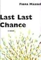 Last Last Chance: A Novel