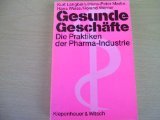Gesunde Gesch&auml;fte - Die Praktiken der Pharma- Industrie - Kurt Langbein, Hans-Peter Martin, Hans. Weis