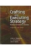 Crafting And Executing Strategy: The Quest For Competitive Advantage : Concepts and Cases