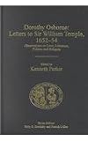 Dorothy Osborne: Letters to Sir William Temple, 1652-54 : Observations on Love, Literature, Politics and Religion (Early Modern Englishwoman 1500-1750: Contemporary Editions)