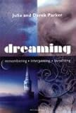 Dreaming : remembering, interpreting, benefiting