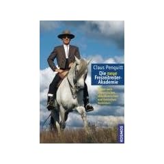 Die neue Freizeitreiter-Akademie: Reiten nach altklassischen, altkalifornischen und iberischen Vorbildern