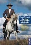 Die neue Freizeitreiter-Akademie: Reiten nach altklassischen, altkalifornischen und iberischen Vorbildern