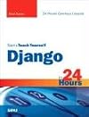 Sams Teach Yourself Django in 24 Hours (Sams Teach Yourself)