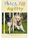 Click & Play Agility (Clicker Training for Successful Dog Agility)