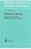 Rectal Cancer: Surgical Management, Basic and Clinical Research (Recent Results in Cancer Research)