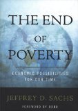 The End of Poverty: Economic Possibilities for Our Time (HARDCOVER)