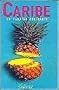 El Caribe: UN Paraiso Culinario (Culinaria) (Spanish Edition)