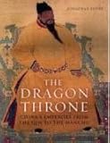 Dragon throne : dynasties of imperial China 1600 BC-AD 1912