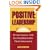 Positive Leadership: Strategies for Extraordinary Performance