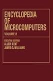 Encyclopedia of Microcomputers: Volume 8 - Geographic Information System to Hypertext (Microcomputers Encyclopedia)