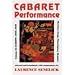 Cabaret Performance: Europe, 1890-1920. Volume 1: Sketches, Songs, Monologues, Memoirs (PAJ Books)