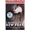 I segreti di New York. Storie, luoghi e personaggi di una metropoli