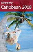 Frommer's Caribbean 2008 (Frommer's Complete)