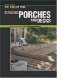 Building Porches and Decks (For Pros by Pros) by Fine Homebuilding,Fine Homebuilding Magazine