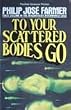To Your Scattered Bodies Go
