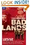 Bad Lands: A...