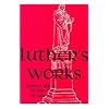 Luther's Works Lectures on Galatians/Chapters 5-6 Chapters 1-6