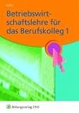 Betriebswirtschaftslehre f�r das Berufskolleg 1