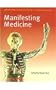 Manifesting Medicine (Artefacts: Studies in History of Science and Technology)