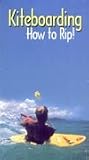 Kiteboarding: How to Rip