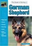 Guide to Owning a German Shepherd: Puppy Care, Grooming, Training, History, Health, Breed Standard (Re Dog Series)