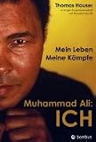 Produkt-Bild: Muhammad Ali: ICH: Mein Leben. Meine K&auml;mpfe