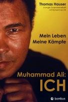 Buch - Cover Muhammad Ali: ICH: Mein Leben. Meine Kämpfe - Thomas Hauser - Bombus-Verlag