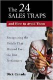 The 24 Sales Traps and How to Avoid Them: Recognizing the Pitfalls That Mislead Even the Best Performers