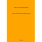 how to tell a story and other essays