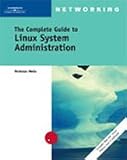 The Complete Guide to Linux System Administration, 1st Edition