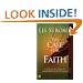 The Case for Faith: A Journalist Investigates the Toughest Objections to Christianity