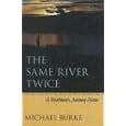 The Same River Twice: A Boatman's Journey Home