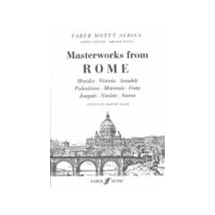 Masterworks from Rome: Morales, Victoria, Arcdelt, Palestrina, Marenazio, Festa, Josquin, Nanino, Anerio