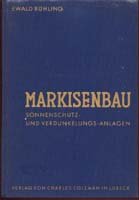 Markisenbau Sonnenschutz- und Verdunkelungs-Anlagen. Colemans Fachbücher für das Schlosser- und Maschinenbauer-Handwerk Band X