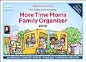 More Time Moms Family Organizer 2010 Wall Calendar
